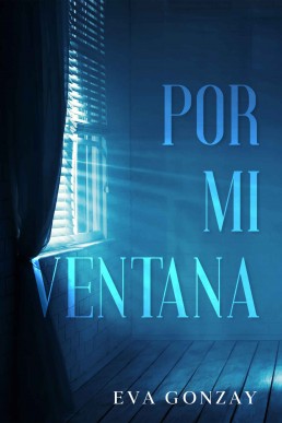 Por mi ventana (Spanish Edition) (1301)