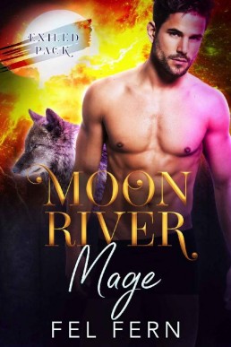 Moon River Mage (Exiled Pack Book 3 (482)