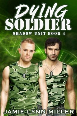 Dying Soldier_ Shadow Unit Book 4 (514)