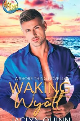 Waking Wyatt (Shore Thing 3.5)