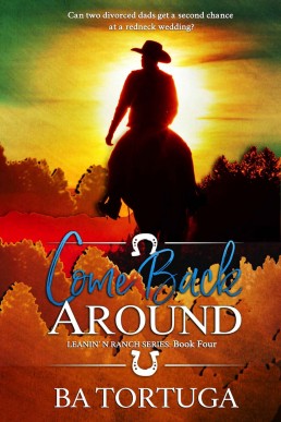 Come Back Around (Leanin' N Book 4) (660)