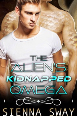 The Alien's Kidnapped Omega (The  Alien’s Omega Book 1)