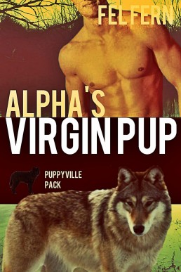 Alpha's Virgin Pup (Puppyville Pack (2102)