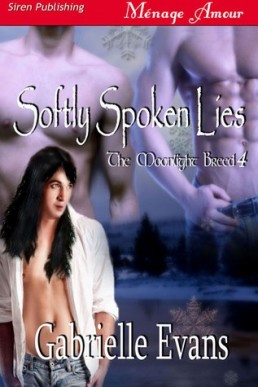 Softly Spoken Lies (The Moonlight Breed 4)