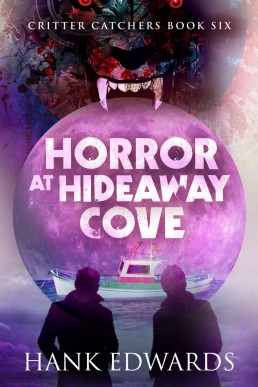 Horror at Hideaway Cove (Critter Catchers #6)