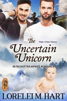 The Uncertain Unicorn  (Male-Order Mates Book 5)