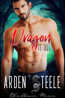 Dragon It Out (Blackhaven Manor 3)