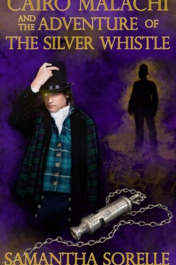 Cairo Malachi and the Adventure of the Silver Whistle