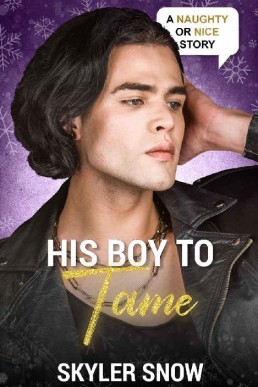 His Boy To Tame (Naughty or Nice Season Two #8)