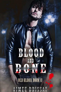 Blood and Bone (Old Blood Book 2) (4103)