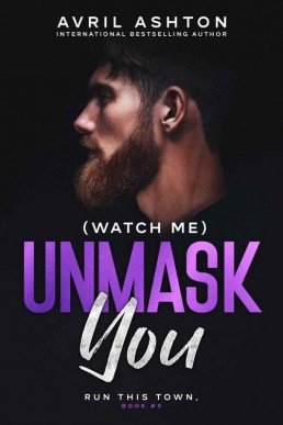 (Watch Me) Unmask You (Run This Town #3)