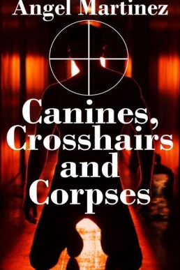 Bk #1 Canines, Crosshairs and Corps (1993)