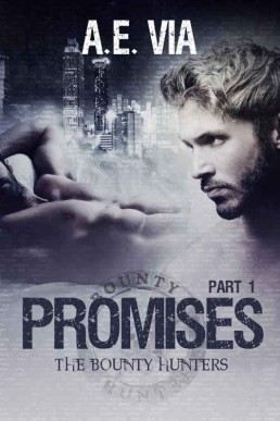 Promises Part 1 (Bounty Hunters #1)