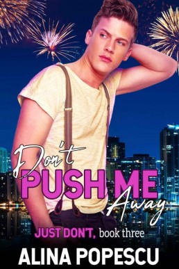 Don't Push Me Away (Just Don't Book (3796)