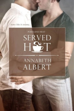 Served Hot (Portland Heat #1)