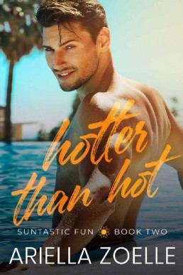 Hotter Than Hot (Suntastic Fun Book 2)