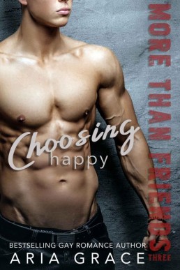 Choosing Happy_ M_M Romance (More T (4445)