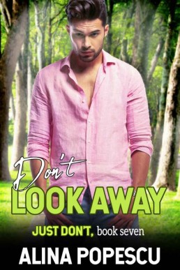 Don't Look Away (Just Don't Book 7) (3801)