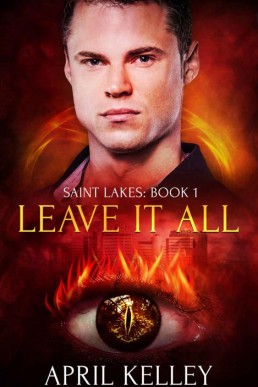 Leave It All (Saint Lakes #1)