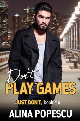 Don't Play Games (Just Don't Book 6 (3794)