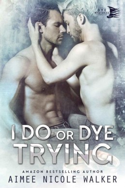 I Do, or Dye Trying (Curl Up and Dy (1588)