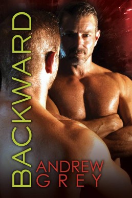 Backward (Bronco's Boys Book 3)