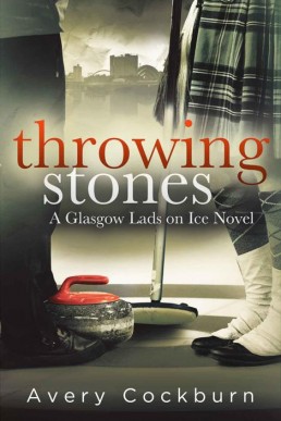 Throwing Stones (Glasgow Lads on Ice #1)