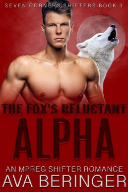 The Fox's Reluctant Alpha (Seven Corners Shifters Book 3)