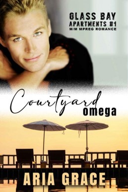 Courtyard Omega (Glass Bay Apartments Book 1)