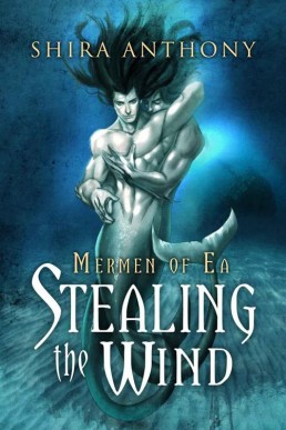 Stealing the Wind (Mermen of Ea 1) (9930)