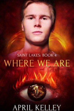 Where We Are (Saint Lakes #4)_ An M (3529)