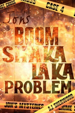 Jon's Boom Shaka Laka Problem (Jon's Mysteries #4)