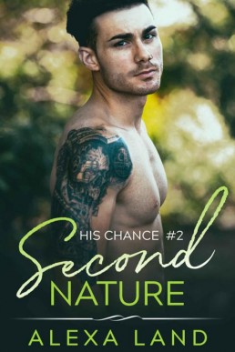 Second Nature (His Chance Book 2) (3352)