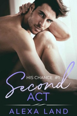 Second Act (His Chance Book 1) (3337)