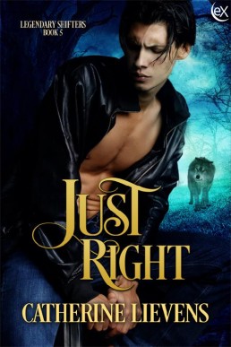 Just Right (Legendary Shifters #5)