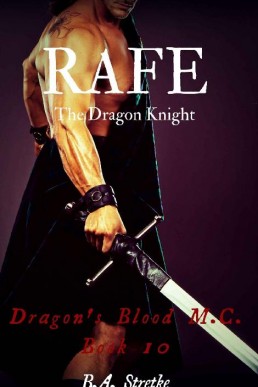 Rafe: The Dragon Knight (Dragon's Blood M.C. 10)