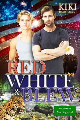 Red, White & Blew (Welcome to Morningwood #6)