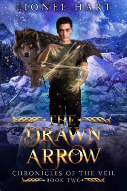 The Drawn Arrow (Chronicles of the Veil Book 2)