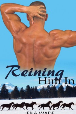 Reining Him In (RHI Book 1) (7577)