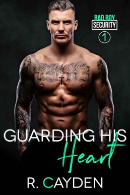 Guarding His Heart (Bad Boy Securi (13597)