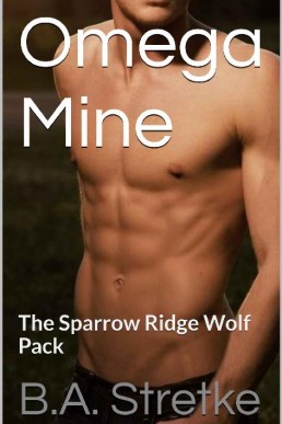 Omega Mine (Sparrow Ridge Wolf Pack 1)