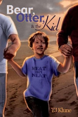 Bear, Otter and the Kid (Bear, Otter and the Kid Chronicles Book 1)