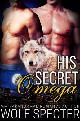 His Secret Omega (M_M Gay Shifter (12300)