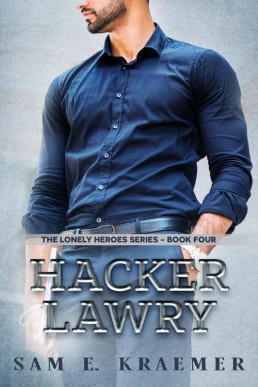 Hacker Lawry (The Lonely Heroes Book 4)