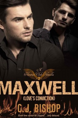 Maxwell 3: Love's Conviction (Phoenix Club #15) (5295)