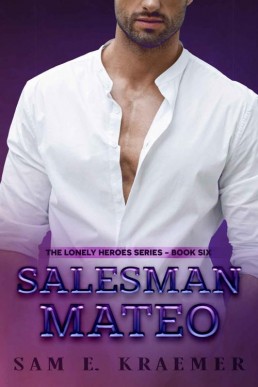 Salesman Mateo  (The Lonely Heroes Book 6)