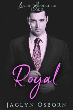 Royal (Love in Addersfield Book 2) (6336)