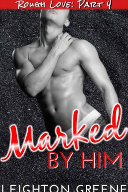 Marked by Him (Rough Love #4)