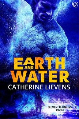 Earth and Water (Elemental Unions #2)