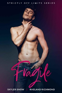 Fragile (Strictly Off Limits #2) (14517)